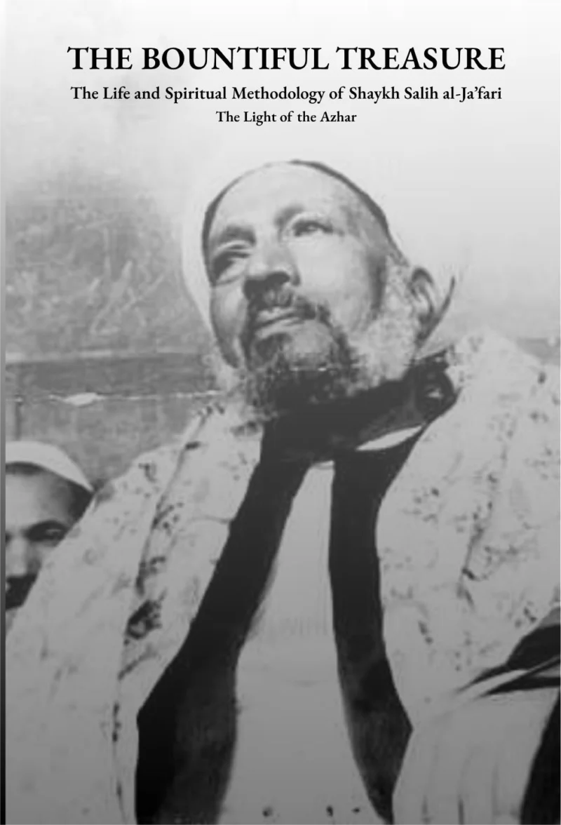 New Book Release – The Bountiful Treasure: The Life and Spiritual Methodology of Shaykh Ṣāliḥ al-Jaʿfarī
